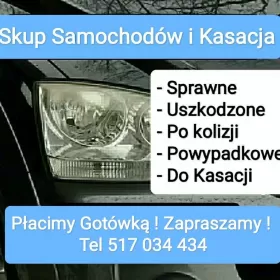 Skup Samochodów Aut i Kasacja Pojazdów Uszkodzonych Sprawnych Osobowych Gotówka